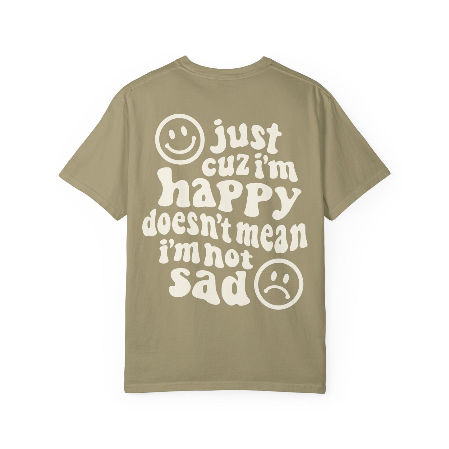 Just Because I'm Happy Tee