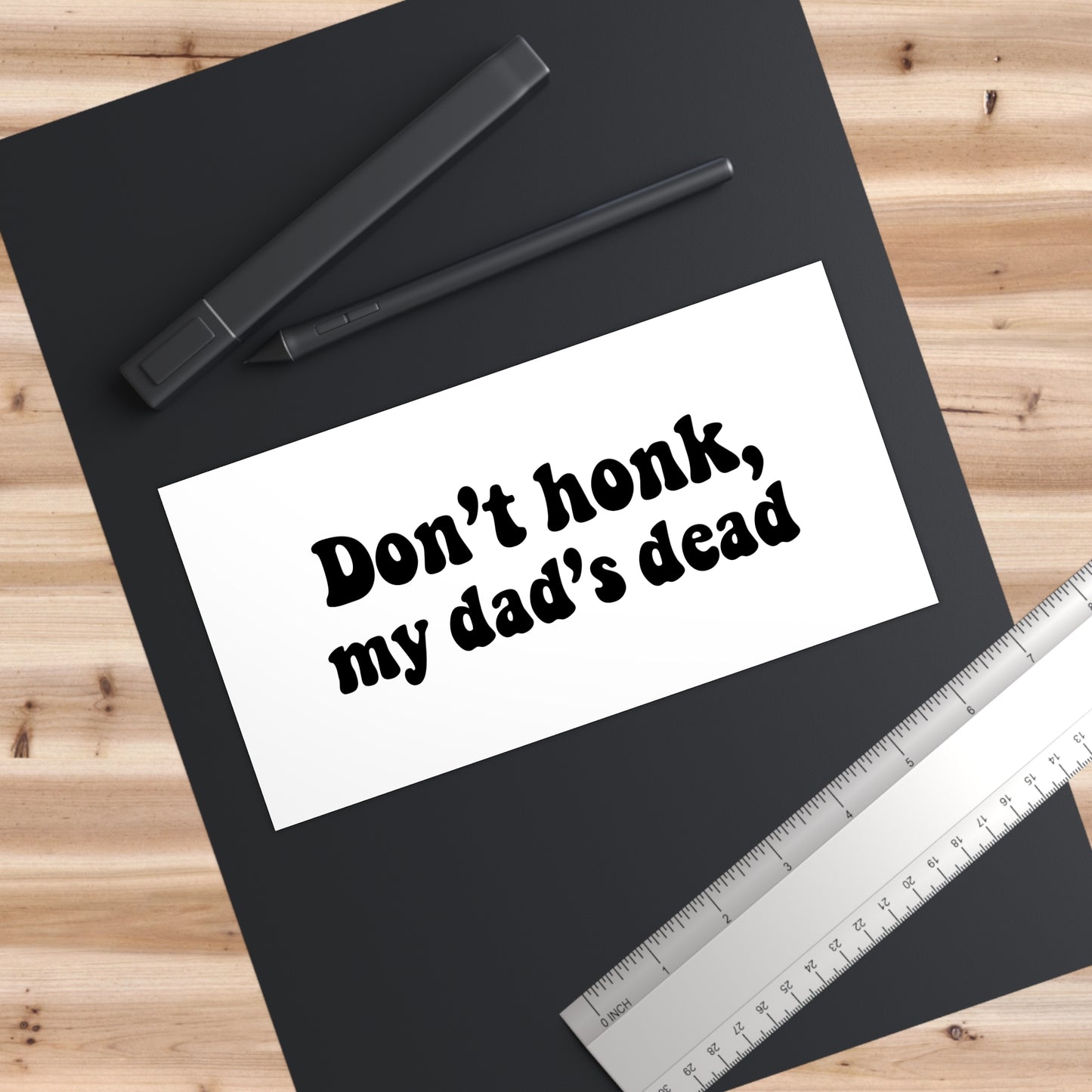 'Don't Honk, My Dad's Dead' Sticker - Black & White