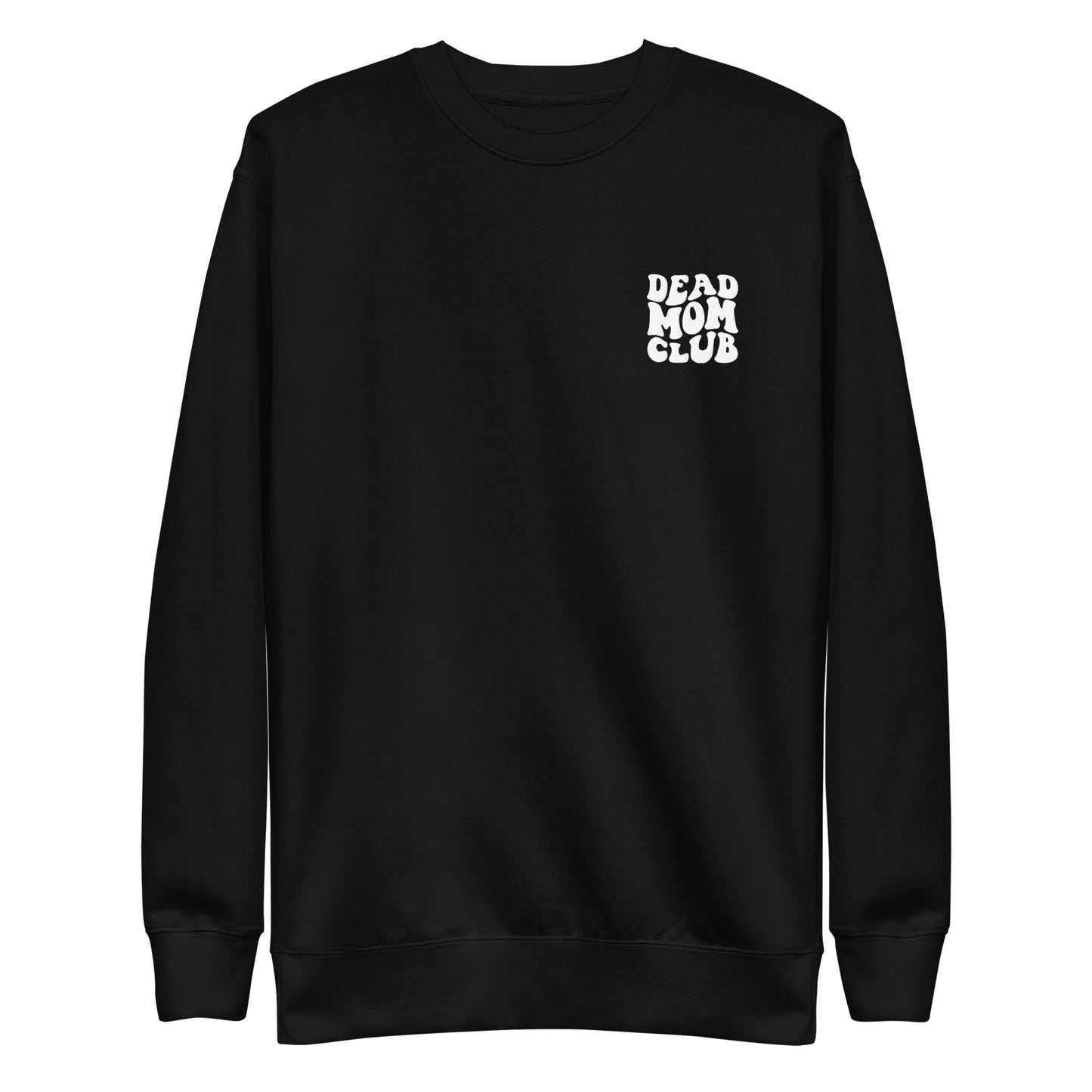 Dead Mom Club Crewneck Sweatshirt